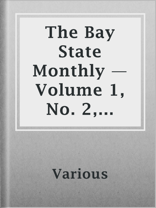 Title details for The Bay State Monthly — Volume 1, No. 2, February, 1884 by Various - Available